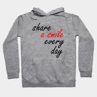 share a smile every day Hoodie